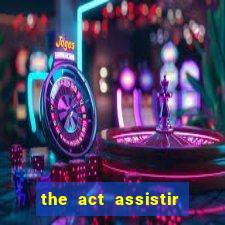 the act assistir online pobreflix